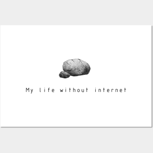 My stone life without internet Posters and Art